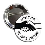 Civil Rights Movement Commemorative Button Pin, We Shall Overcome Design, 2.25 inches, Black and White