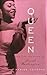 Queen: The Life and Music of Dinah Washington - Cohodas, Nadine