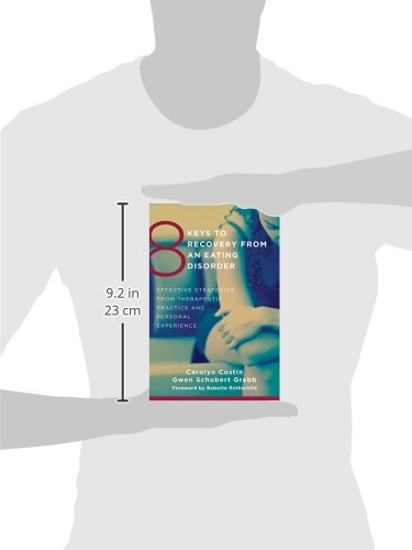 8 Keys To Recovery From An Eating Disorder: Effective Strategies From Therapeutic Practice And Personal Experience (8 Keys To Mental Health) #TOP3