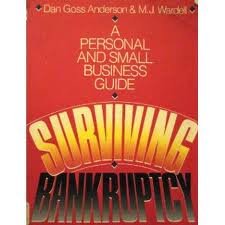 Paperback Surviving Bankruptcy: A Personal and Small Business Guide Book