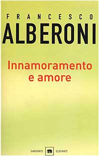 Innamoramento e amore Innamoramento e amore