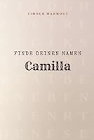 Finde Deinen Namen Camilla: Ein Rätselbuch der besonderen Art - dein Name ist der Schlüssel B0G1KCHHBG Book Cover