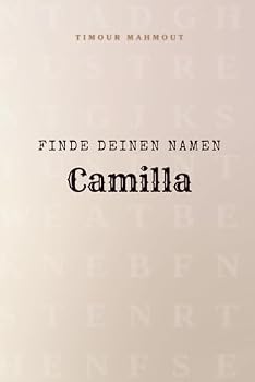 Finde Deinen Namen Camilla: Ein Rätselbuch der besonderen Art - dein Name ist der Schlüssel
