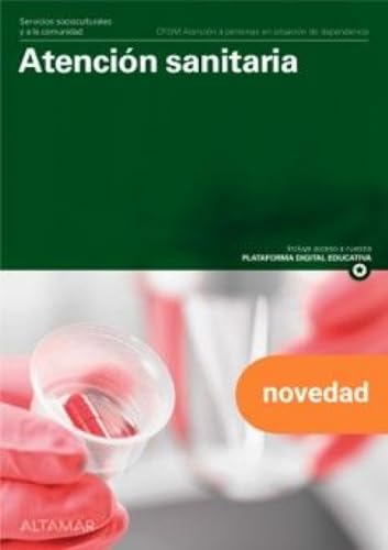 ATENCION SANITARIA GM 25 CF AT.PERSONAS SITUACION (CFGM ATENCIÓN A PERSONAS EN SITUACIÓN DE DEP...