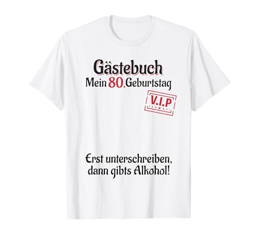 80 años VIP lista de invitados mujer hombre libro de visitas 80 cumpleaños Camiseta
