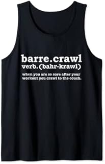 Barre Crawl Definition Funny Ballet Workout Ballerina Gift Tank Top