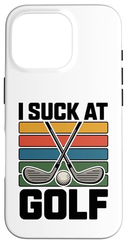 I Suck At Golf Joke ʔSt s Ȓj St X}zP[X iPhone 16 Pro p