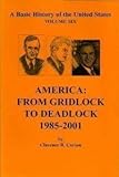 America: From Gridlock to Deadlock 1985-2001