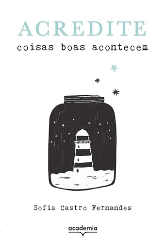 Acredite: Coisas boas acontecem