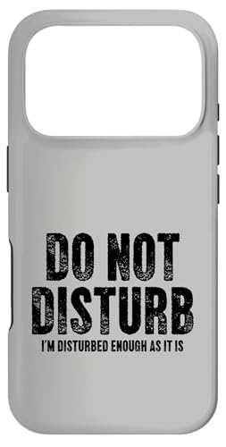 I'm Distured Enough As It Is Sarcastic ���p �X�}�z�P�[�X iPhone 17 Pro �p