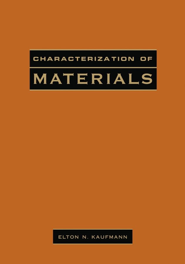 Characterization of Materials, 2 Volume Set 9780471268826