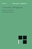 Aristoteles' Metaphysik. Bücher I(A) - VI(E). Griechisch-Deutsch. - Herausgeber: Horst Seidl Aristoteles Vorwort: Horst Seidl Bearbeitung: Horst Seidl Mitwirkende: Horst Seidl Übersetzer: Hermann Bonitz, Horst Seidl 