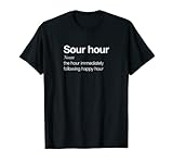 Définition de dictionnaire Sour Hour - Bière amusante Happy Hour T-Shirt