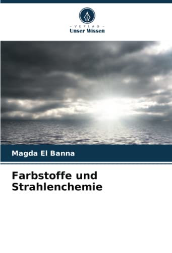 Farbstoffe und Strahlenchemie: DE