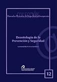 Deontología de la prevención y seguridad (Manual docente de teleformación de Seguridad y Emergencias)