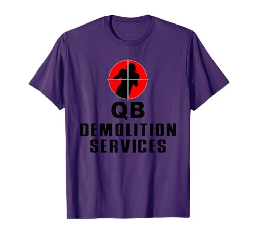 defensive lineman, linebacker, qb demolition svcs, football T-Shirt