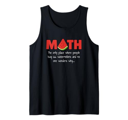 Funny Math Sandía Tee Aritmética Joke Teacher Camiseta sin Mangas