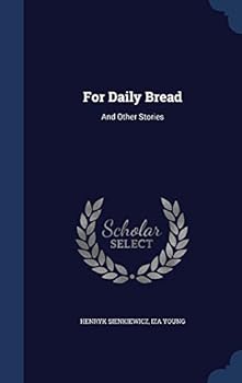 Hardcover For Daily Bread: And Other Stories Book