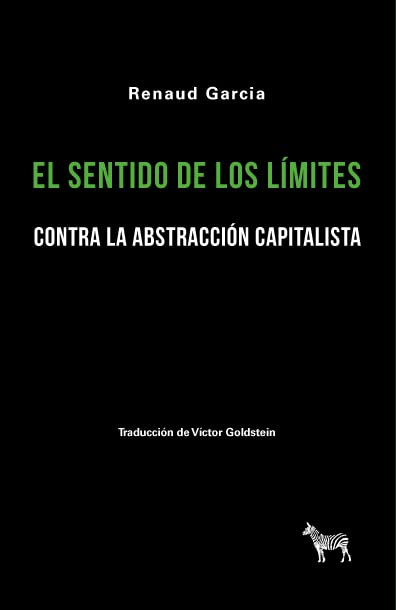 Sentido de los limites contra la abstraccion capitalista guide de critique economique et sociale