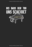  Notizbuch: Bis dass der Tod uns scheidet: 120 Seiten liniertes Notizheft 6x9 Zoll (ca. A5)  Journal für Klavierspieler  Das extra große Notizbuch ...  Viel Platz für wichtige Notizen!