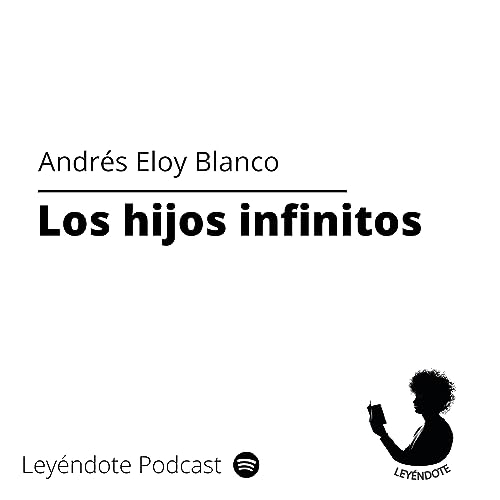 Los hijos infinitos - Andr&eacute;s Eloy Blanco