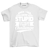 Photo Gallery t-shirt stupid challenge 2 - how stupid can you be? divertente e audace! maglietta unisex in 100% cotone per i rompicapo definitivi!, bianco, m Photo Gallery t-shirt stupid challenge 2 - how stupid can you be? divertente e audace! maglietta unisex in 100% cotone per i rompicapo definitivi!, bianco, m