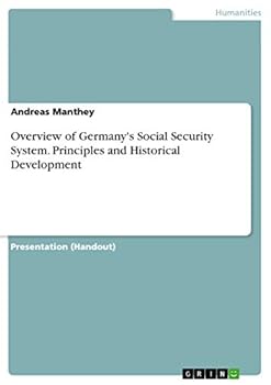 Paperback Overview of Germany's Social Security System. Principles and Historical Development Book