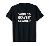 Worlds Okayest Limpiador de alfombras o limpieza de la casa Camiseta