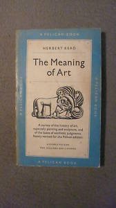 The Meaning of Art: A Survey of Art, Especially... B000NWX638 Book Cover