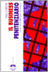 Il Business Penitenziario. La Via Occidentale Al Gulag