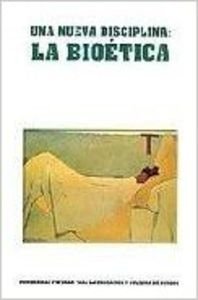 Portada de Una Nueva Disciplina: La Bioetica