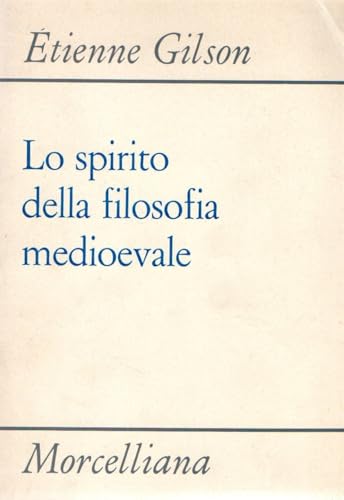 Lo spirito della filosofia medioevale
