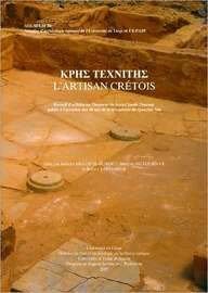 Kres Texnites. l'Artisan Cretois: Recueil d'Articles En l'Honneur de Jean-Claude Poursat, Publie a l'Occasion Des 40 ANS de la Decouverte Du Quartier Mu (Aegaeum) (French and English Edition)