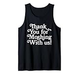 Thank You For Moshing Heavy Rock Music Mosh Pit