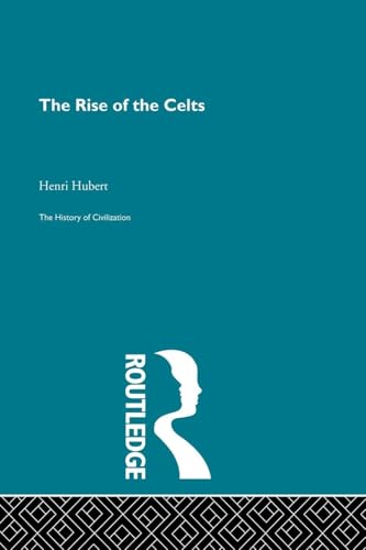 The Rise of the Celts (The History of Civilization)