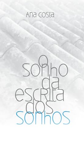 O sonho da escrita dos sonhos