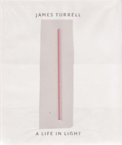 James Turrell A Life in Light