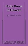 Holly Down in Heaven