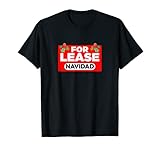 For Lease Navidad Christmas Holiday Feliz Navidad T-Shirt