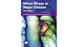 Minor Illness or Major Disease