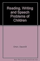 Reading, Writing and Speech Problems of Children 0393011070 Book Cover