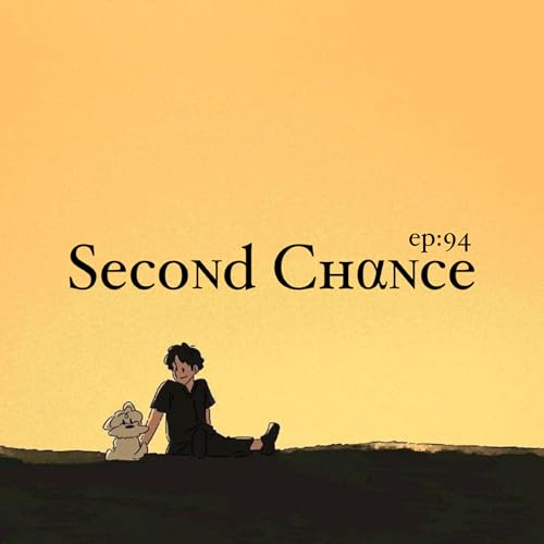 EP:94:Second Chance. Podcast Por  arte de portada