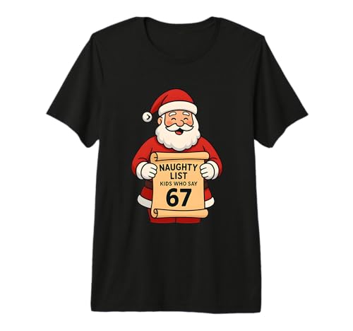 Santa Naughty List Kids Who Say 67 Funny Christmas Meme Premium Tri-Blend T-Shirt