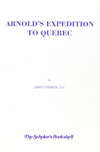 Arnold's Expedition To Quebec 0945726619 Book Cover