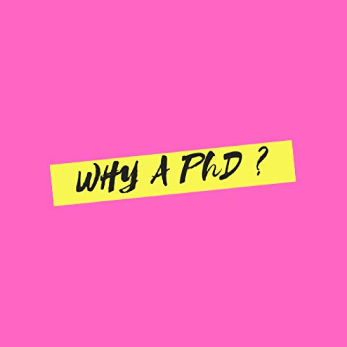 Why a PhD ? Podcast Por Megda Bentout arte de portada