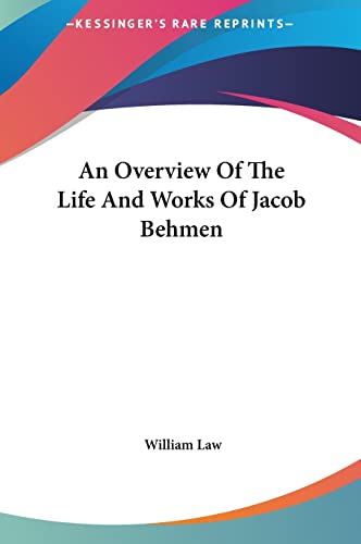 An Overview Of The Life And Works Of Jacob Behmen