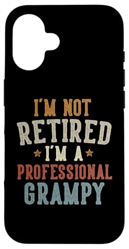 I'm Not Retired I'm A Professional Grampy Father's Day X}zP[X iPhone 16 p
