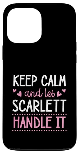 Keep Calm And Let Scarlett Handle It Chill �t�@�[�X�g�l�[�� �X�}�z�P�[�X iPhone 13 Pro Max �p