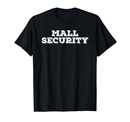 MALL SECURITY Funny Halloween Costume Guard Gift Idea T-Shirt