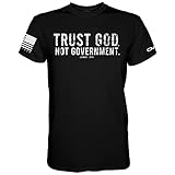 Combat Iron – Trust God Not Government – Men’s Short Sleeve Premium Preshrunk T-Shirt – Athletic Fit - Veteran Made in USA (Black, X-Large)
